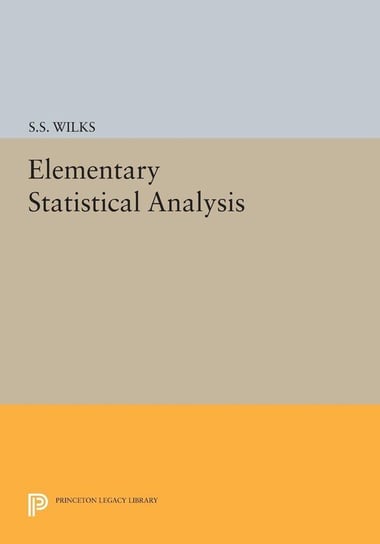 Elementary Statistical Analysis Wilks Samuel Stanley