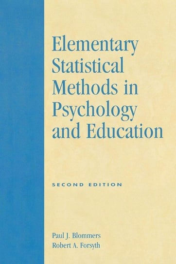 Elementary Statistical Methods in Psychology and Education, Second Edition Blommers Paul J.