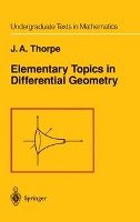 Elementary Topics in Differential Geometry Thorpe J. A.