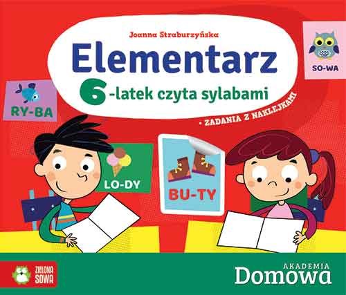 Elementarz. 6-latek czyta sylabami. Domowa akademia Straburzyńska Joanna