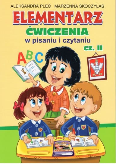 Elementarz. Ćwiczenia w pisaniu i czytaniu. Część 2 Plec Aleksandra, Skoczylas Marzenna