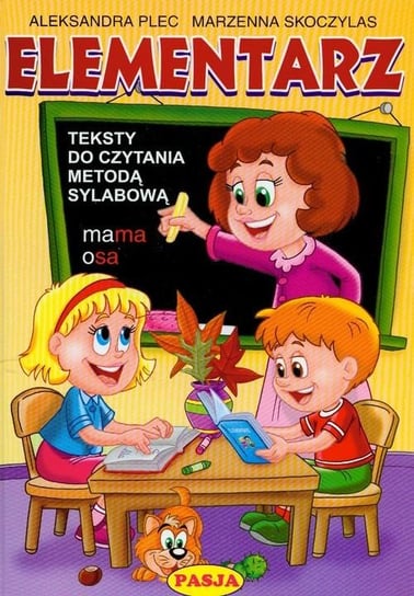 Elementarz. Teksty do czytania metodą sylabową Plec Aleksandra, Skoczylas Marzenna