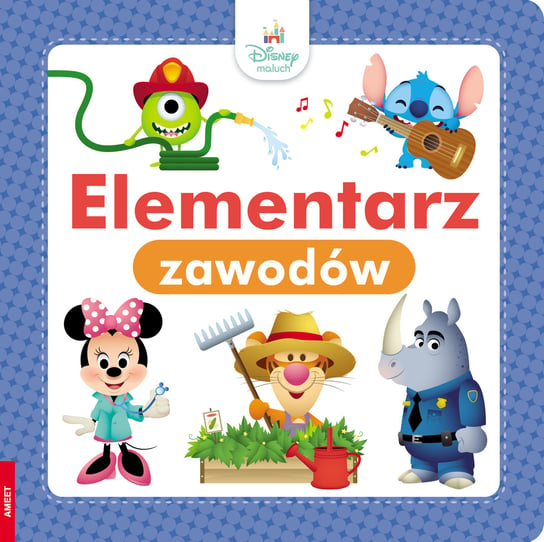 Elementarz zawodów. Disney Maluch Opracowanie zbiorowe