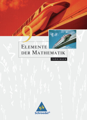 Elemente der Mathematik 9. Schülerband. Thüringen Schroedel Verlag Gmbh, Schroedel