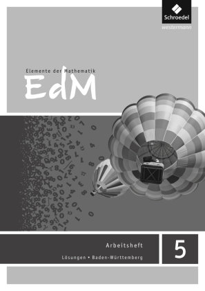 Elemente der Mathematik SI 5. Lösungen zum Arbeitsheft. Baden-Württemberg Schroedel Verlag Gmbh