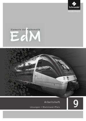 Elemente der Mathematik SI 9. Lösungen zum Arbeitsheft. Rheinland-Pfalz Schroedel Verlag Gmbh, Schroedel