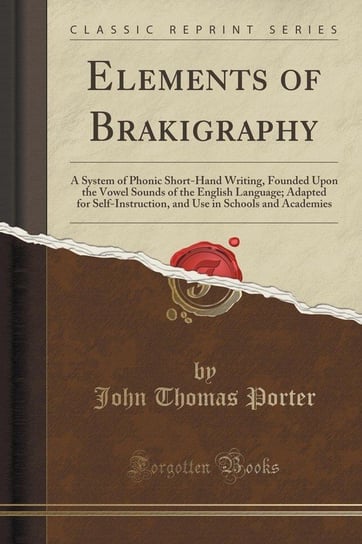 Elements of Brakigraphy Porter John Thomas