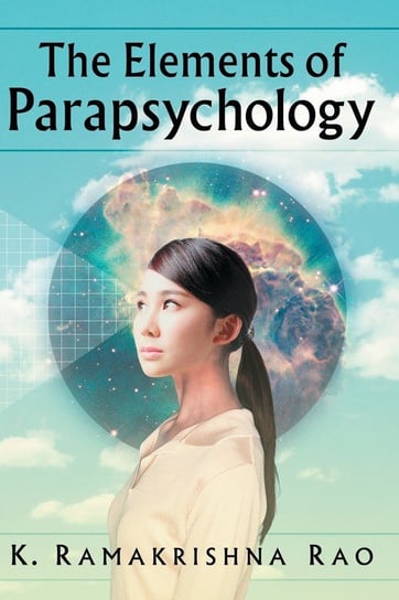 Elements of Parapsychology Rao K  Ramakrishna