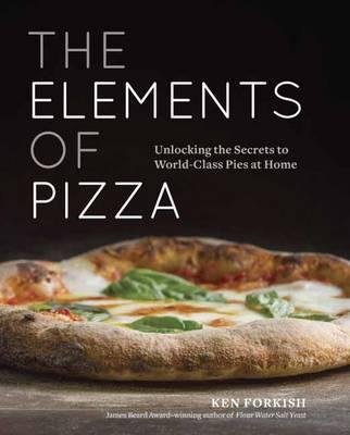 Elements Of Pizza Forkish Ken