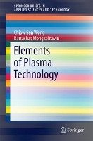 Elements of Plasma Technology Wong Chiow San, Mongkolnavin Rattachat