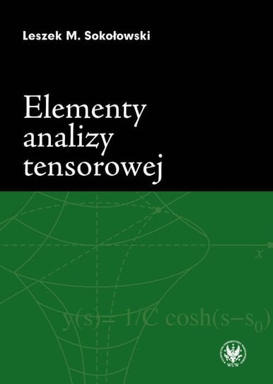 Elementy analizy tensorowej Sokołowski Leszek M.