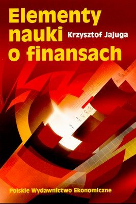 Elementy nauki o finansach Jajuga Krzysztof