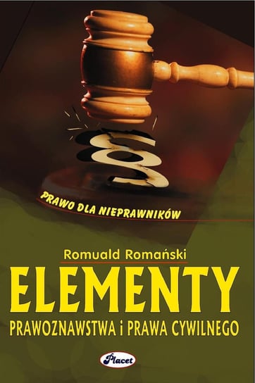 Elementy prawoznawstwa i prawa cywilnego. Prawo dla nieprawników - ebook PDF Romański Romuald