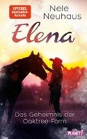 Elena - Ein Leben für Pferde 4: Das Geheimnis der Oaktree-Farm Neuhaus Nele