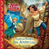 Elena of Avalor: Elena and Naomi's Big Adventure Olivas Silvia