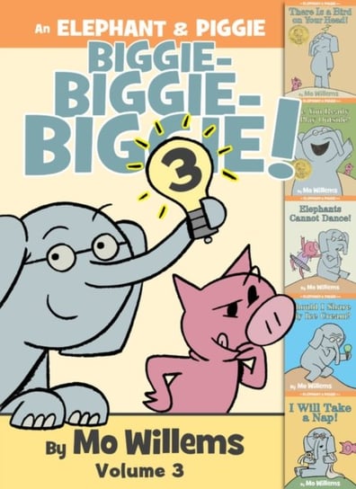 Elephant & Piggie Biggie! Volume 3 Mo Willems