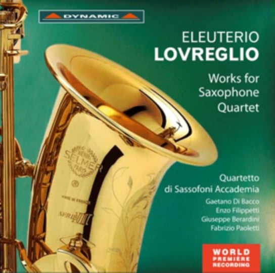 Eleuterio Lovreglio: Works for Saxophone Quartet Dynamic