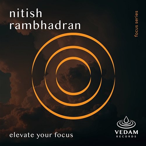 Elevate Your Focus Nitish Rambhadran, Vedam