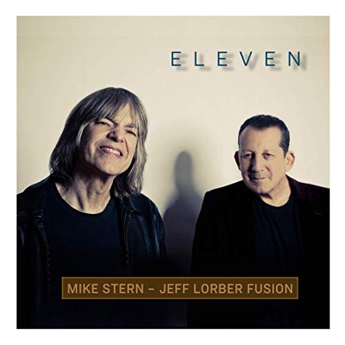 Eleven Mike & Jeff Lorber Fusion Stern