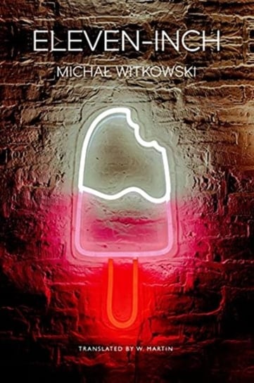 Eleven-Inch Michal Witkowski