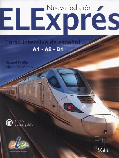 ELExpres Nueva edicion A1-A2-B1. Libro del alumno Pinilla Raquel, San Mateo Alicia