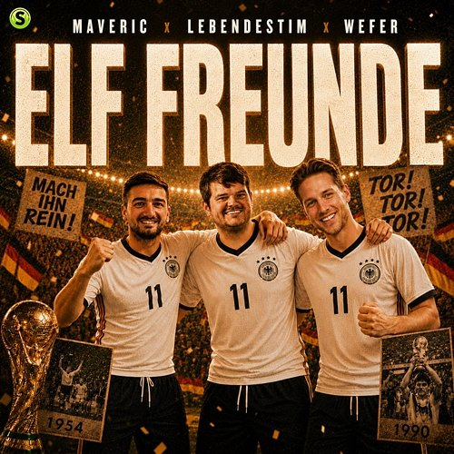 Elf Freunde LEBENDESTIM, Maveric, WEFER