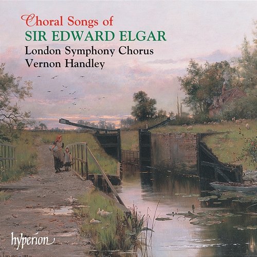 Elgar: Choral Songs & Partsongs London Symphony Chorus, Vernon Handley, Stephen Westrop