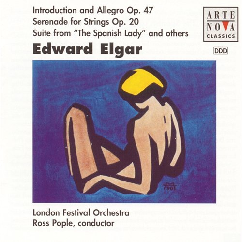 Elgar: Serenade For Strings/Suite From "A Spanish Lady", etc. Ross Pople