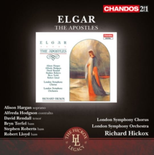 Elgar: The Apostles Hargan Alison, Hodgson Alfreda, Rendall David, Terfel Bryn, Lloyd Robert, Roberts Stephen