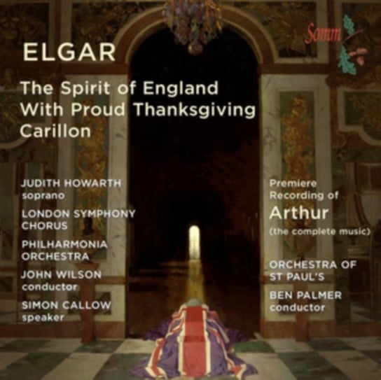 Elgar: The Spirit of England With Proud Thanksgiving Carillon Somm
