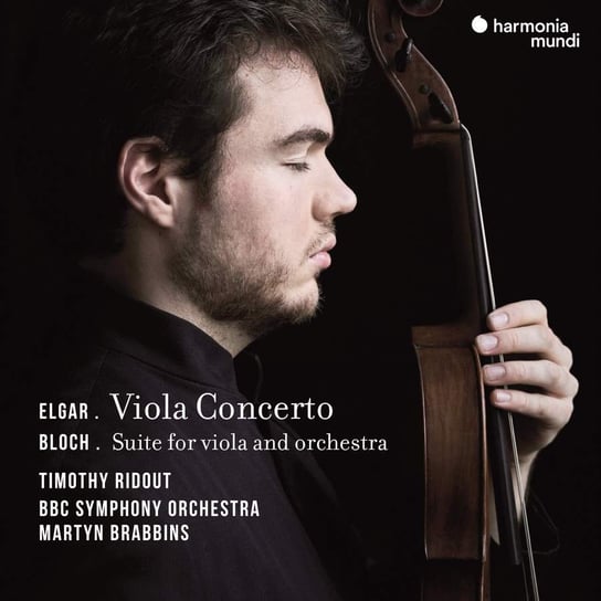 Elgar: Viola Concerto - Bloch: Suite for Viola and Orchestra BBC Symphony Orchestra, Brabbins Martyn, Ridout Timothy