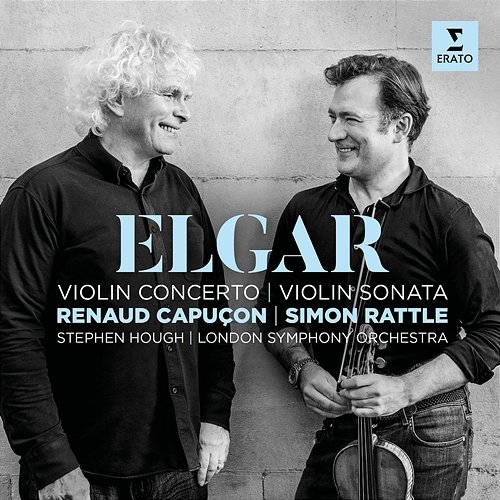 Elgar: Violin Concerto & Violin Sonata Renaud Capuçon, Stephen Hough, London Symphony Orchestra, Simon Rattle