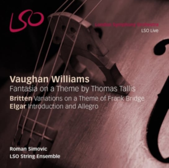 Elgar/Williams/Britten. Fantasia on a Theme of Thomas Tallis, Introduction and Allegro, Bridge Variations Simovic Roman