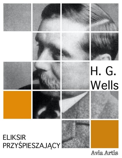 Eliksir przyśpieszający Wells Herbert George