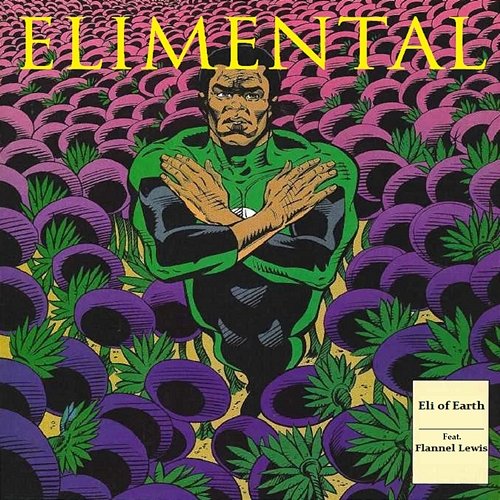 Elimental Eli of Earth feat. Flannel Lewis