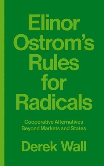 Elinor Ostrom's Rules for Radicals Wall Derek