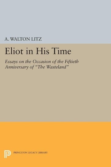 Eliot in His Time Litz A. Walton