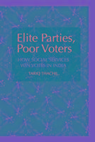 Elite Parties, Poor Voters Thachil Tariq