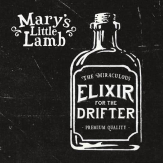 Elixir for the Drifter Mary's Little Lamb