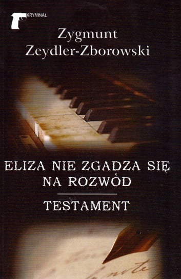 Eliza nie zgadza się na rozwód. Testament Zydler-Zborowski Zygmunt
