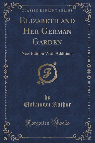 Elizabeth and Her German Garden Arnim Elizabeth von