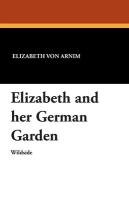 Elizabeth and Her German Garden Arnim Elizabeth