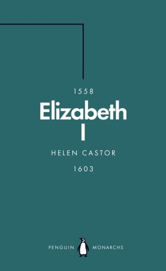 Elizabeth I (Penguin Monarchs). A Study in Insecurity Castor Helen