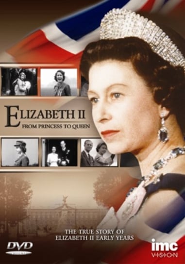 Elizabeth II: From Princess to Queen (brak polskiej wersji językowej) IMC Vision