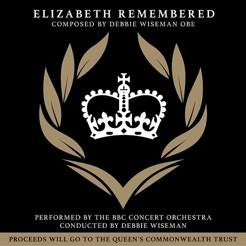 Elizabeth Remembered Debbie Wiseman, BBC Concert Orchestra