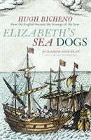ELIZABETH'S SEA DOGS Bicheno Hugh