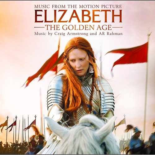 Elizabeth: The Golden Age Craig Armstrong, A. R. Rahman