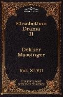 Elizabethan Drama II Massinger Philip, Dekker Thomas