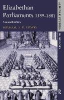 Elizabethan Parliaments 1559-1601 Lockyer Roger, Graves Michael A. R.