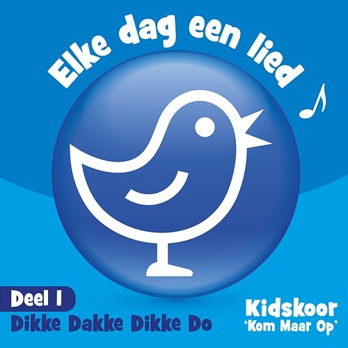 Elke Dag Een Lied Kidskoor Kom Maar Op